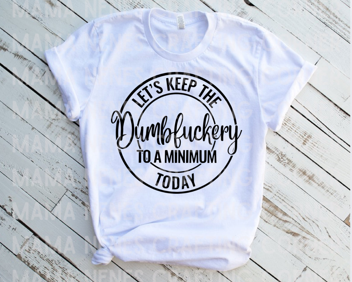 Let’s keep the dumbf**left to a minimum