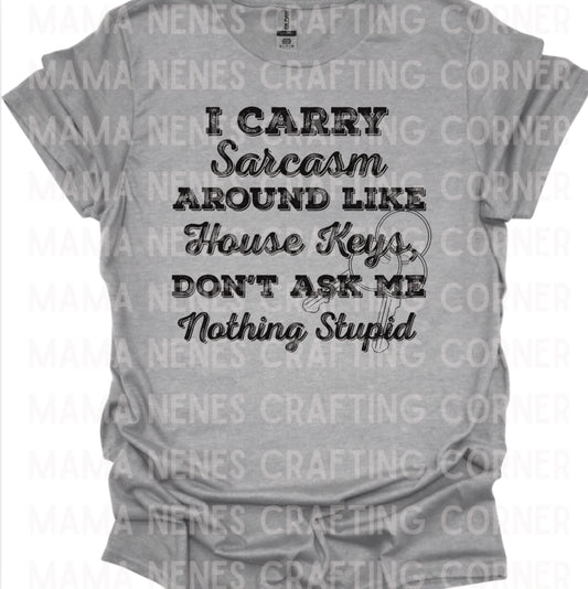 I carry sarcasm