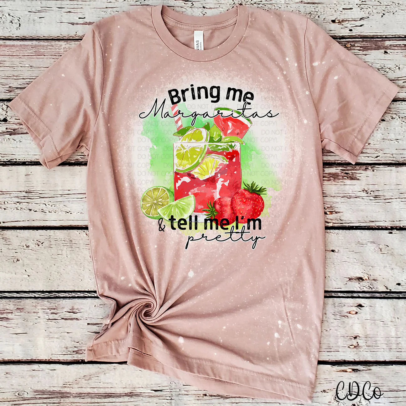 Bring me margaritas and tell me I’m pretty