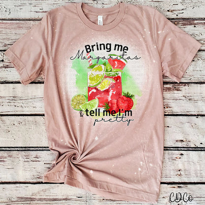 Bring me margaritas and tell me I’m pretty