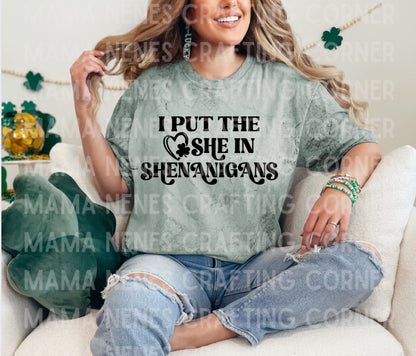 I put the she in shenanigans