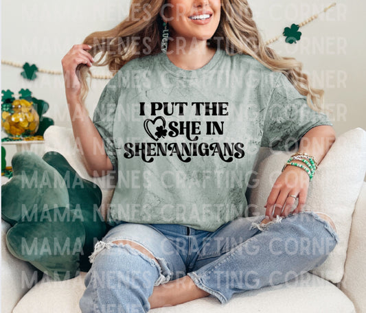 I put the she in shenanigans