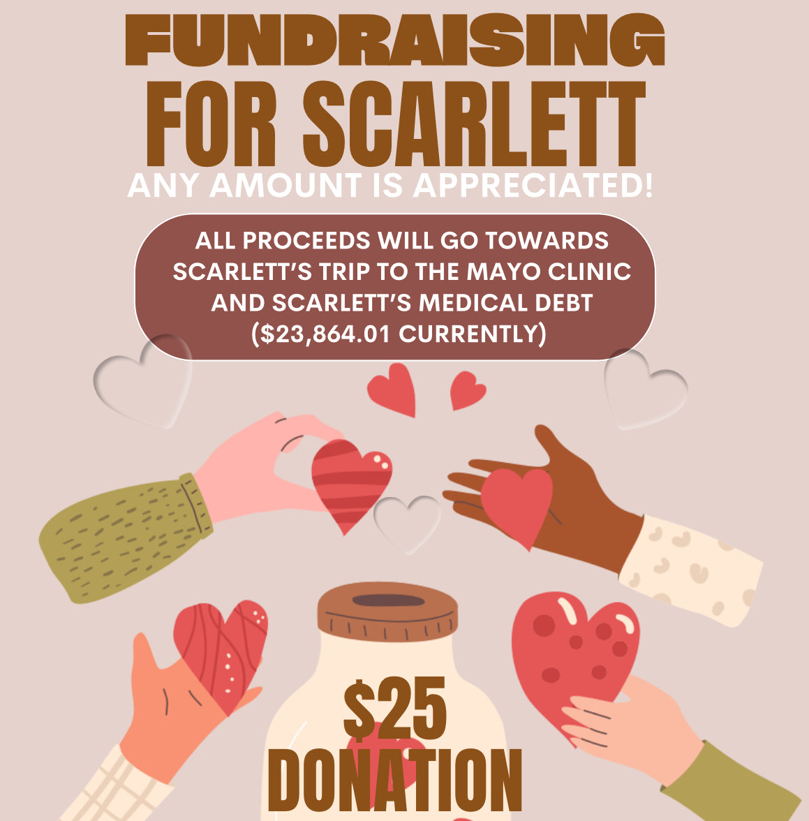 Scarlett’s fundraiser $25 Donation
