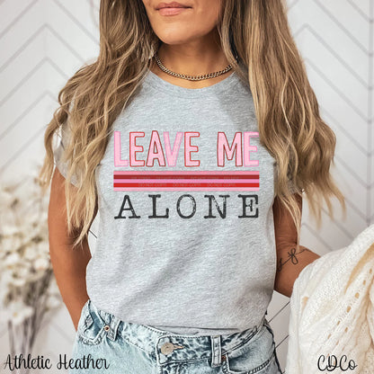Leave me alone