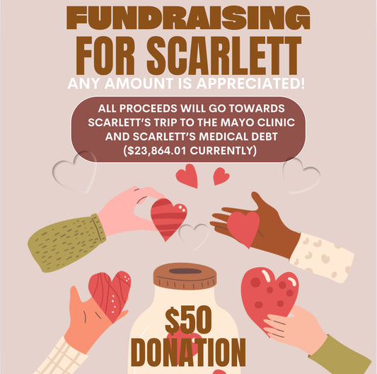 Scarlett’s fundraiser $50 Donation
