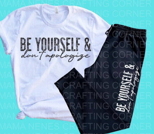 Be yourself & don’t apologize Jogger Set