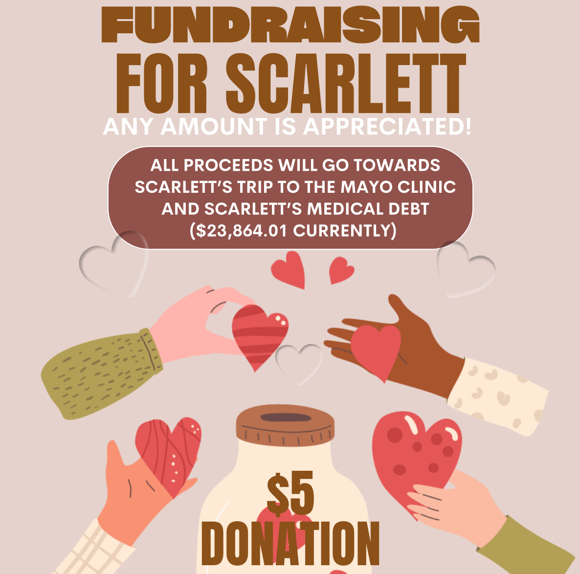 Scarlett’s fundraiser $5 Donation