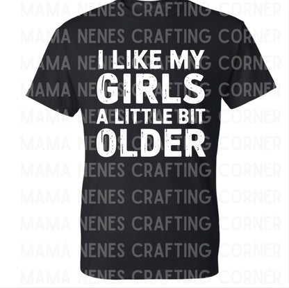 I like my girls a little bit older