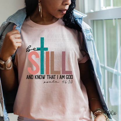 Be still and know that I am God
